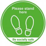 Please Stand HereBe Socially Safe - Self Adhesive Social Distancing Floor Graphic 200mm Diameter SS8054S